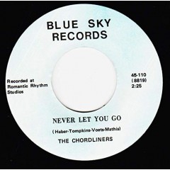 The Chordliners - Never Let You Go / Kathleen