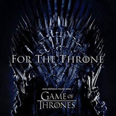 Various - For The Throne (Music Inspired By The HBO Series Game Of Thrones)