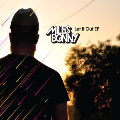 Miles Bonny - Let It Out EP