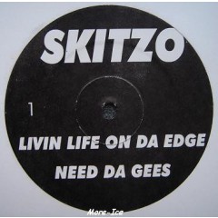 Skitzo / S.O.S. - Livin Life On Da Edge / Need Da Gees / No Diggety