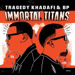 Tragedy Khadafi - Immortal Titans