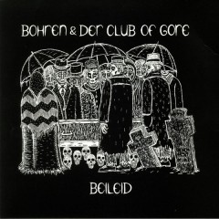Bohren & Der Club Of Gore - Beileid