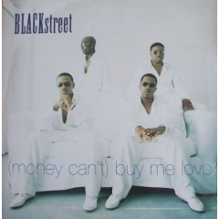 Blackstreet - (Money Can't) Buy Me Love
