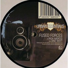 Fused Forces - Riga Mortis / And Wot!