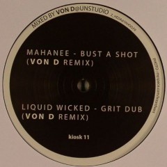 Mahanee - Bust A Shot / Grit Dub (Von D Remixes)