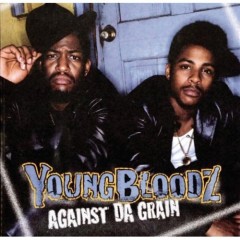 YoungBloodZ - Against Da Grain