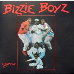 The Bizzie Boyz - Droppin' It!