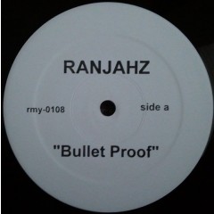 Da Ranjahz - Bullet Proof / Just Because