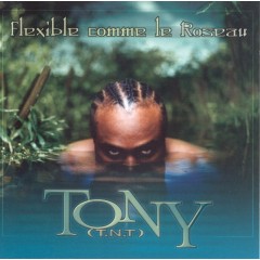 Tony Truand - Flexible Comme Le Roseau