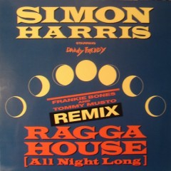 Simon Harris - Ragga House (All Night Long) (Frankie Bones And Tommy Musto Remix)