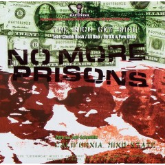 Various - No More Prisons (The Rich Get Rich / California Mindstate)