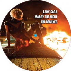 Lady Gaga - Marry The Night - The Remixes