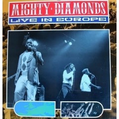The Mighty Diamonds - Live In Europe
