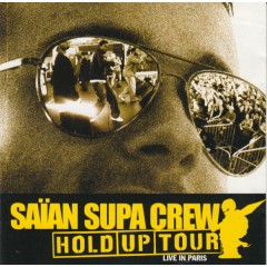 Saïan Supa Crew - Hold-Up Tour Live In Paris