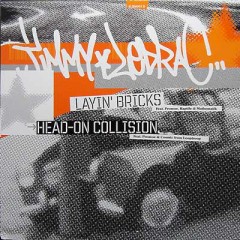 Jimmy Ledrac - Layin' Bricks / Head-On Collision