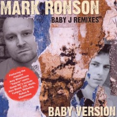 Mark Ronson - Baby Version (Baby J Remixes)