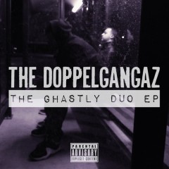 Doppelgangaz, The - The Ghastly Duo EP