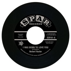Herbert Hunter/The Jades - I Was Born To Love You/I Know That Feelin