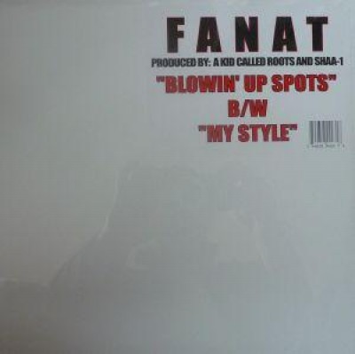 K. Fanat - My Style / Blowin' Up Spots