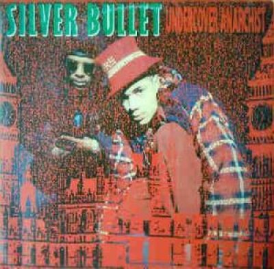 Silver Bullet - Undercover Anarchist