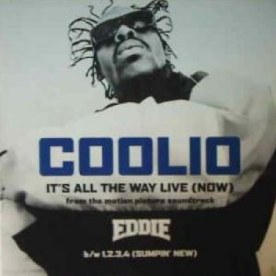 Coolio - It's All The Way Live (Now) (From The Motion Picture Soundtrack Eddie)