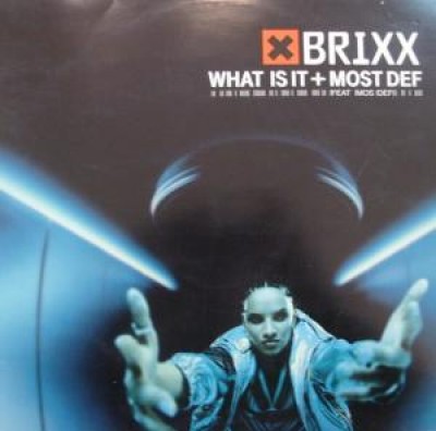 Brixx - What Is It / Most Def