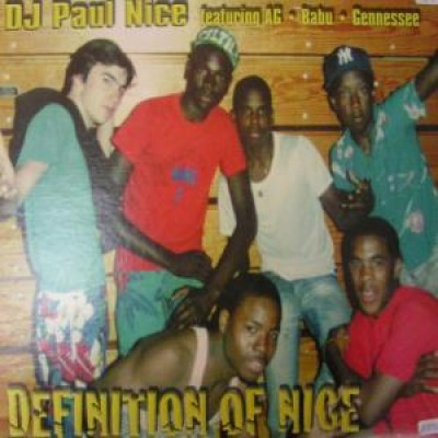 Paul Nice Feat AG, Babu, Gennessee - Definition Of Nice