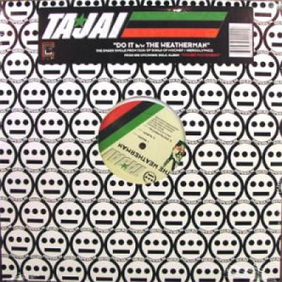 Tajai - Do It / The Weatherman
