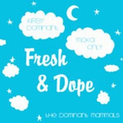 The Dominant Mammals - Fresh & Dope