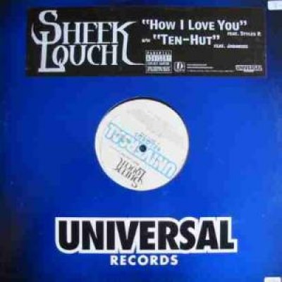 Sheek Louch - How I Love You / Ten-Hut