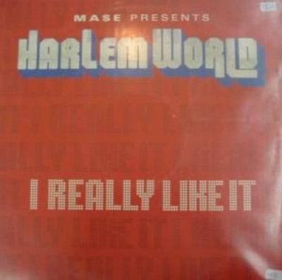 Harlem World - I Really Like It / Meaning Of Family