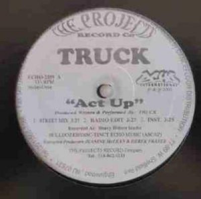 Truck - "Act Up"