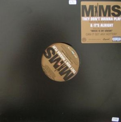 Mims - They Don't Wanna Play / It's Alright