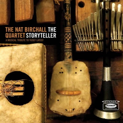 The Nat Birchall Quartet - The Storyteller- A Musical Tribute To Yusef Lateef