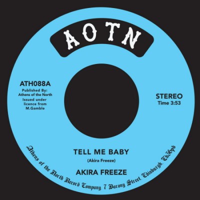 Akira Freeze - Tell Me Baby / I Remember