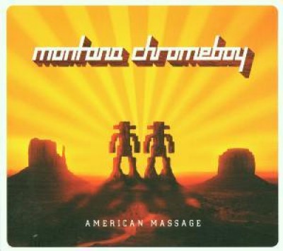 Montana Chromeboy - American Massage