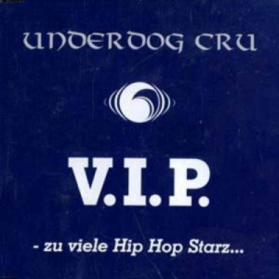 Underdog Cru - V.I.P. - Zu Viele Hip Hop Starz...