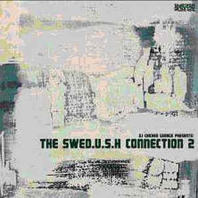 Various - DJ Chicken George Presents: The Swed.u.s.h Connection 2