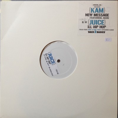 Kam / Juice - New Message / Ill Hip Hop