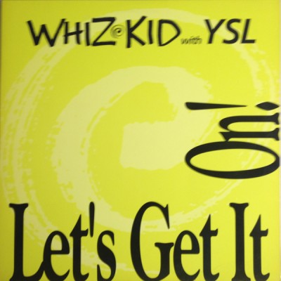 Whiz Kid With YSL - Let's Get It On!