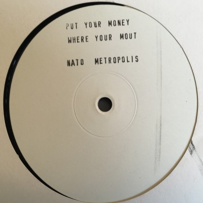 Nato & Metropolis - Put Your Money Where Your Mouth Is / Thugg Odyssey