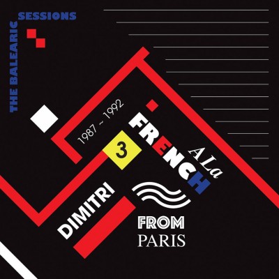 Dimitri From Paris / Various - A La French (1987-1992) The Balearic Sessions Vol. 3
