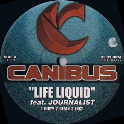 Canibus - Life Liquid / Die Slowly / Abide By