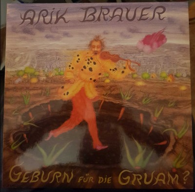 Arik Brauer - Geburn Für Die Gruam?