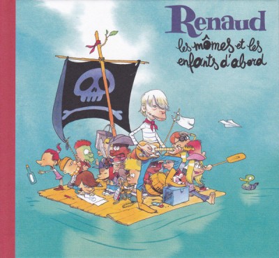 Renaud - Les Mômes Et Les Enfants D'abord