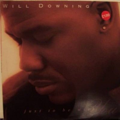 Will Downing - Just To Be With You