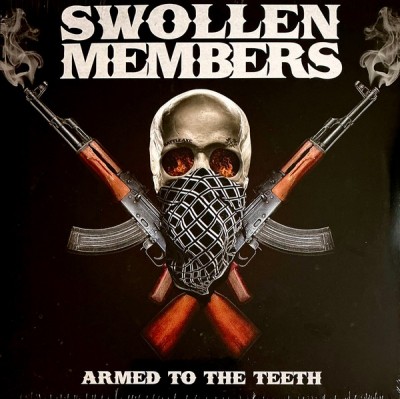 Swollen Members - Armed To The Teeth