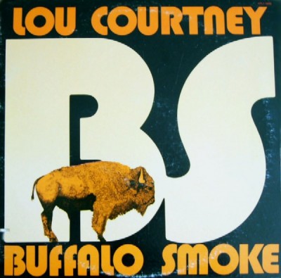 Lou Courtney - Lou Courtney / Buffalo Smoke