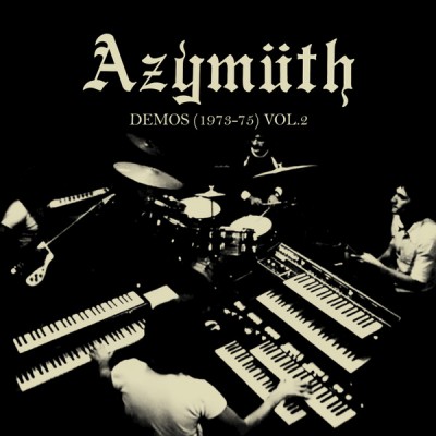 Azymuth - Demos (1973-75) Vol. 2