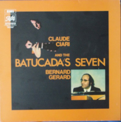 Claude Ciari - Claude Ciari - Bernard Gerard And The The Batucada Seven